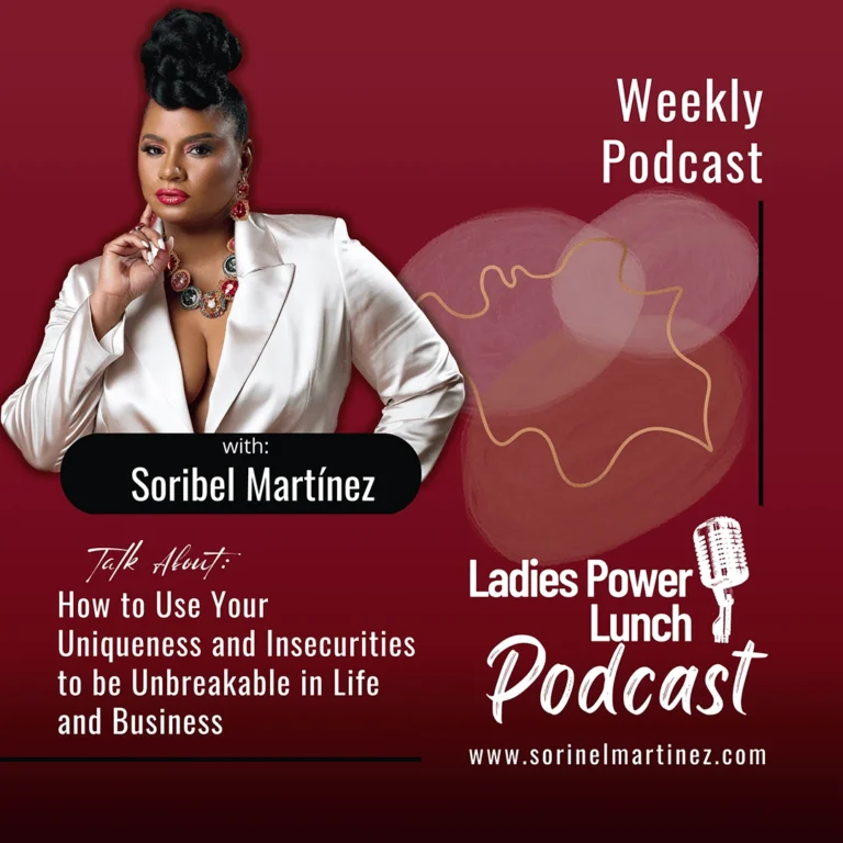 Soribel Martinez: Use Your Uniqueness to be Unbreakable in Life and Business