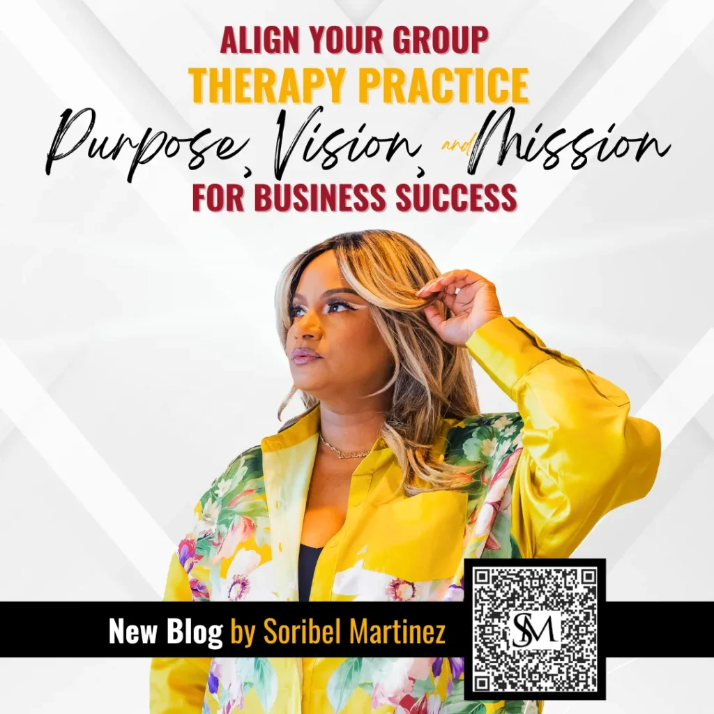 Align Your Group Therapy Practice Purpose, Vision, and Mission for Business Success