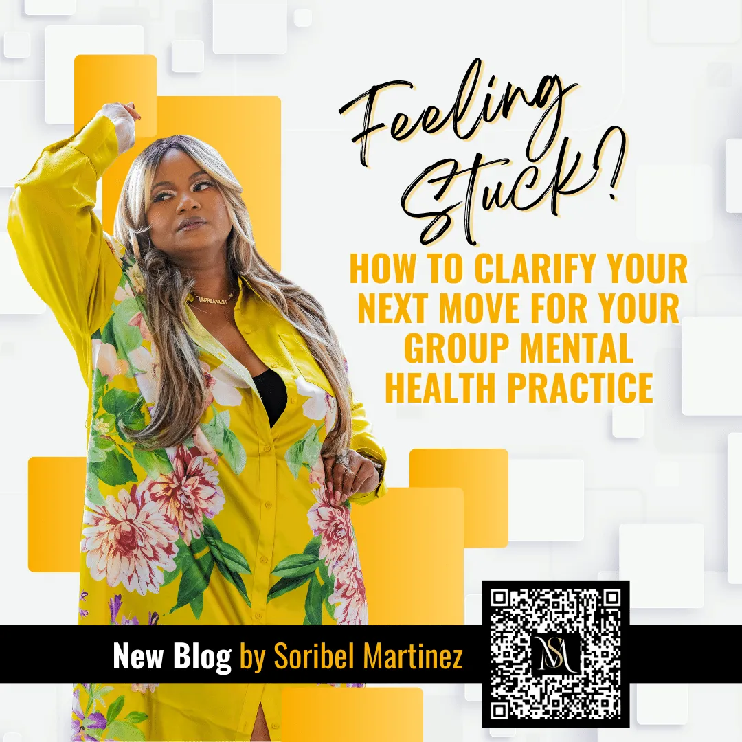 Feeling Stuck? How to Clarify Your Next Move for Your Group Mental Health Practice