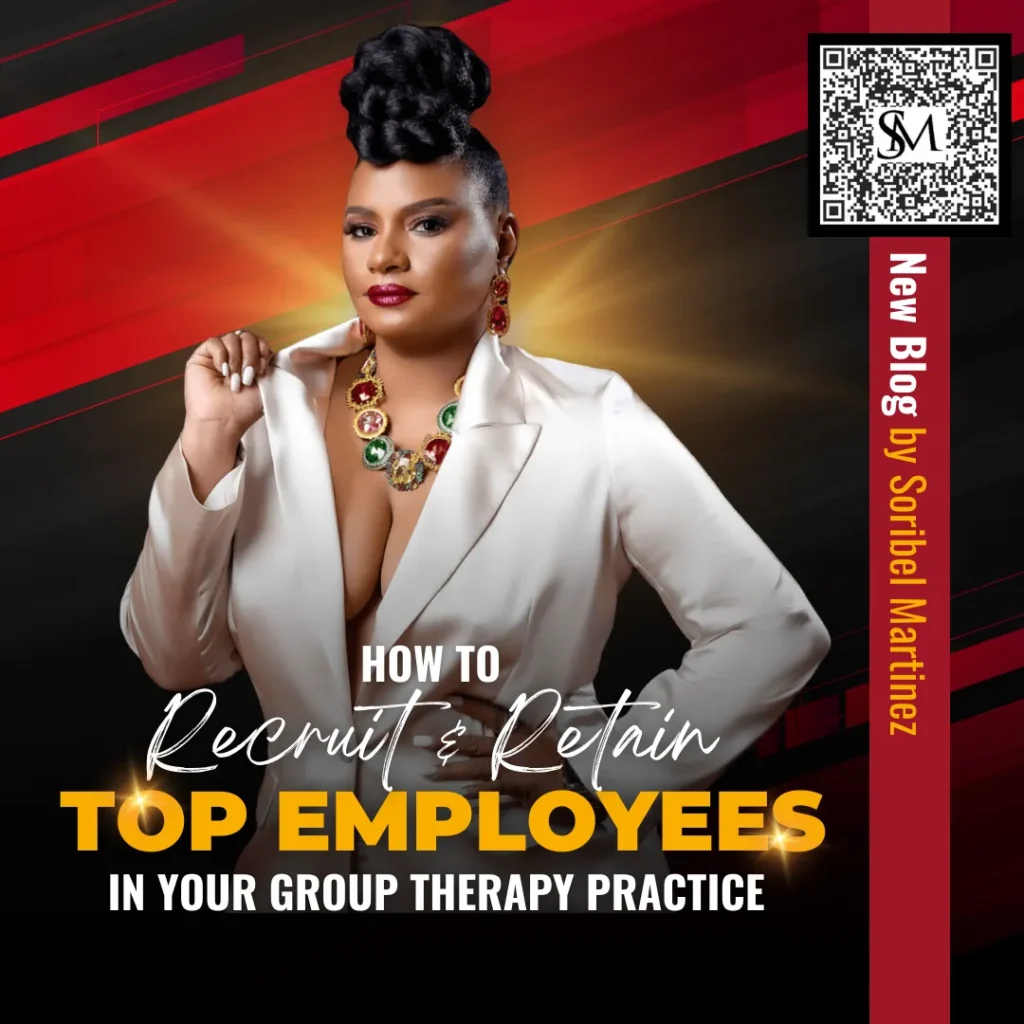 How to Recruit and Retain Top Employees in Your Group Therapy Practice