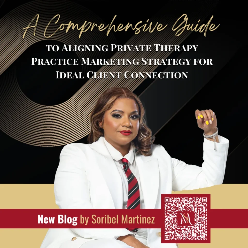 A Comprehensive Guide to Aligning Private Therapy Practice Marketing Strategy for Ideal Client Connection