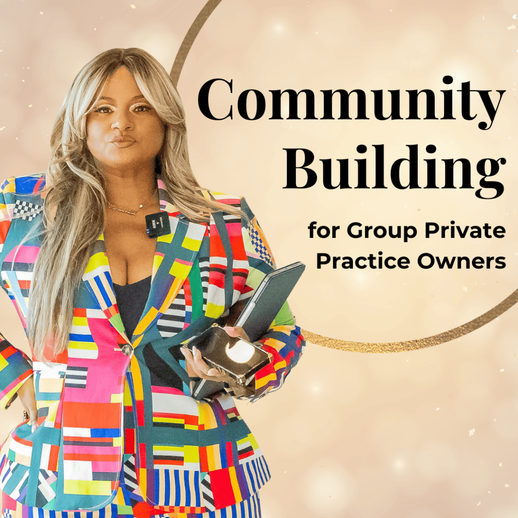 Community Building for Group Private Practice Owners